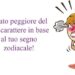 lato-peggiore-carattere-segni-zodiacali