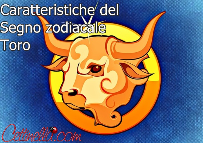 Carattere, affinità, pregi e difetti del segno del Toro