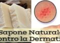 Sapone fatto in casa per la dermatite